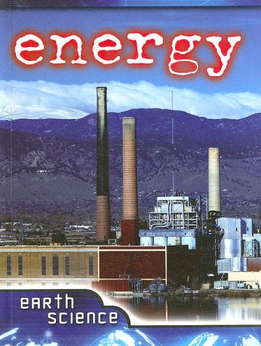 Beispielbild fr Energy : Earth Science zum Verkauf von Better World Books