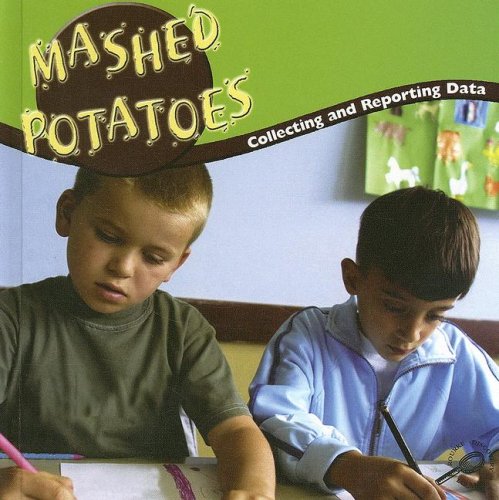 Mashed Potatoes: Collecting Data (Math Focal Points) (9781600446405) by Harris, Nancy