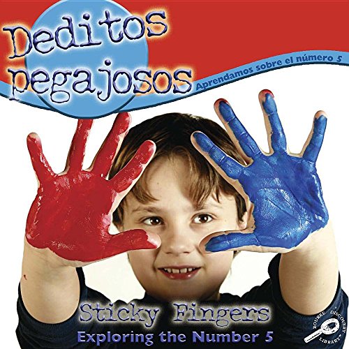 Deditos Pegajosos/ Sticky Fingers: Aprendamos Sobre El Numero 5/ Exploring the Number 5 (Enfoque Matematico/ Math Focal Points) (Spanish and English Edition) (9781600447617) by Harris, Nancy