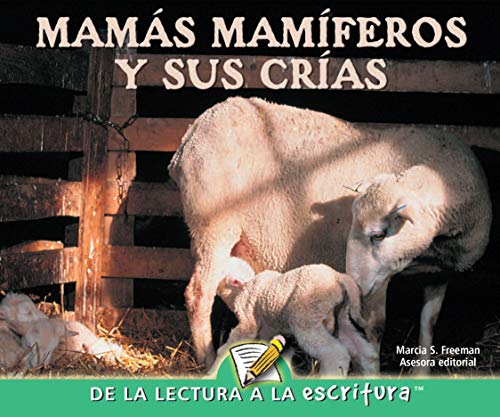 Rourke Educational Media Mamas mamiferos y sus crias (Readers For Writers - Emergent) (Spanish Edition) (9781600448614) by Freeman, Marcia