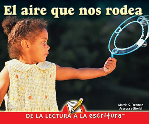 Imagen de archivo de Rourke Educational Media El aire que nos rodea (Readers For Writers - Early) (Spanish Edition) a la venta por Ebooksweb