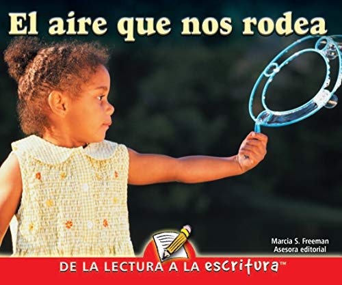 Stock image for Rourke Educational Media El aire que nos rodea (Readers For Writers - Early) (Spanish Edition) for sale by Ebooksweb