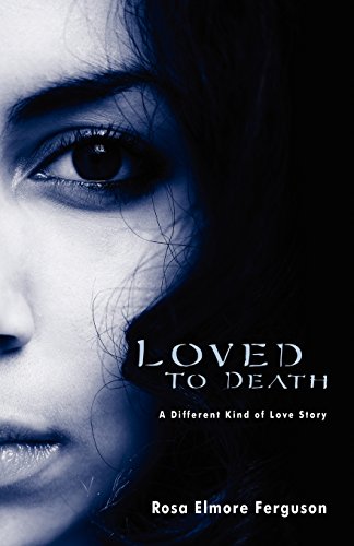 Beispielbild fr Loved To Death: A Different Kind of Love Story zum Verkauf von HPB-Ruby