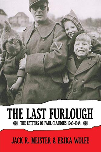 The Last Furlough: The Letters of Paul Claudius 1943-1944