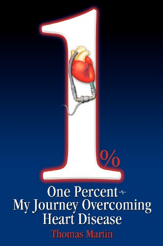 Beispielbild fr One Percent: My Journey Overcoming Heart Disease zum Verkauf von WorldofBooks