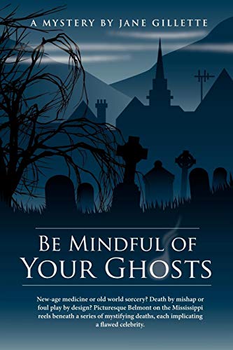 Imagen de archivo de Be Mindful of Your Ghosts a la venta por Revaluation Books