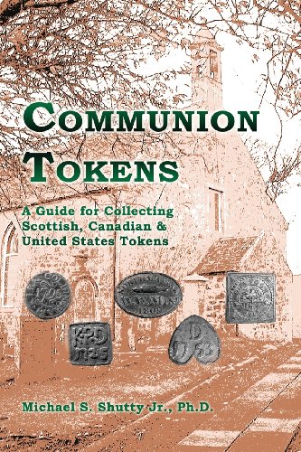 9781600478789: Communion Tokens: A Guide for Collecting Scottish, Canadian & United States Tokens