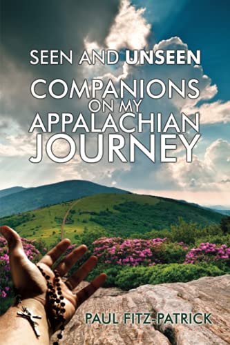 Imagen de archivo de Seen and Unseen Companions On My Appalachian Journey a la venta por Phatpocket Limited