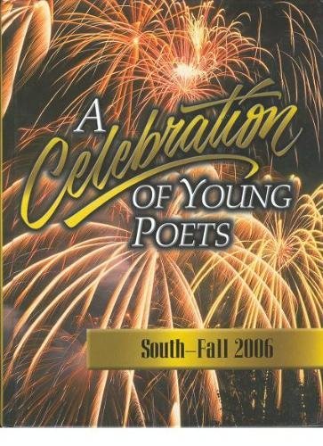 Stock image for A Celebration of Young Poets: South-Fall 2006 for sale by ThriftBooks-Atlanta