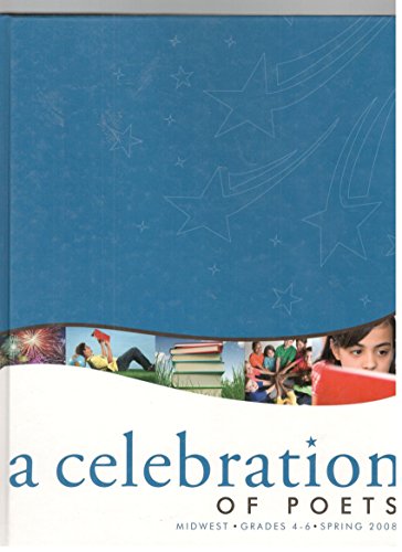 Stock image for A Celebration of Poets, Midwest, Grades 4-6, Spring 2008 for sale by MyLibraryMarket