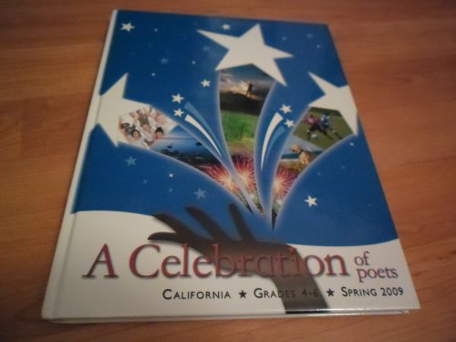 Stock image for A Celebration of poets,California Grades 4-6 Spring 2009 for sale by -OnTimeBooks-