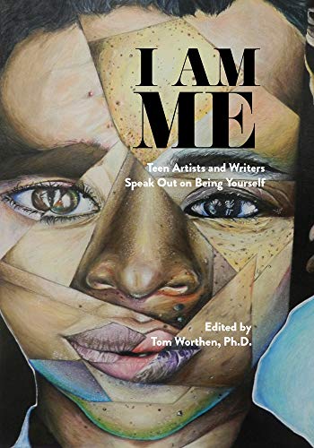 Stock image for I Am Me: Teen Artists and Writers Speak Out on Being Yourself for sale by ThriftBooks-Dallas