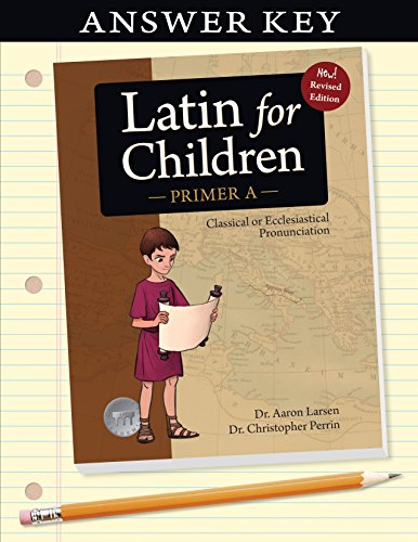 Stock image for Latin for Children, Primer A Key (Latin for Children) (English and French Edition) for sale by Goodwill of Colorado