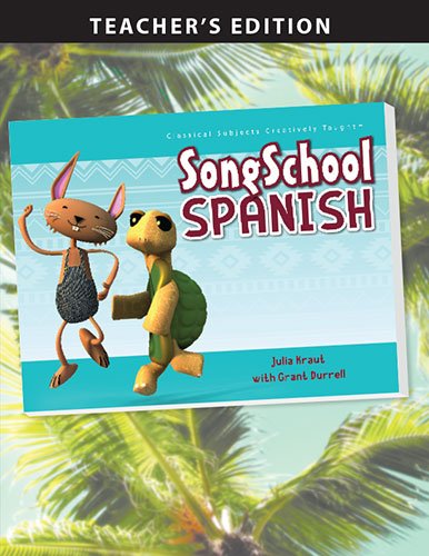 Stock image for Song School Spanish - Teacher's Edition (Classical Academic Press) (Spanish Edition) for sale by Book Deals
