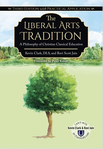 Beispielbild fr The Liberal Arts Tradition: A Philosophy of Christian Classical Education (Third Edition) zum Verkauf von BooksRun