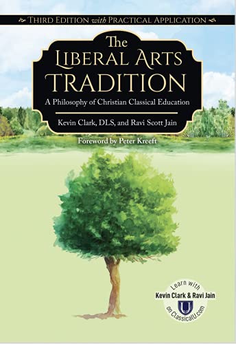 Stock image for The Liberal Arts Tradition: A Philosophy of Christian Classical Education for sale by HPB-Ruby