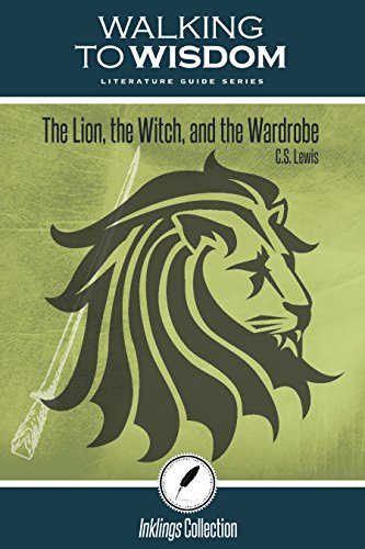 Beispielbild fr The Lion, the Witch and the Wardrobe, C.S. Lewis: Walking to Wisdom Literature Guide (Student Edition) zum Verkauf von HPB-Red