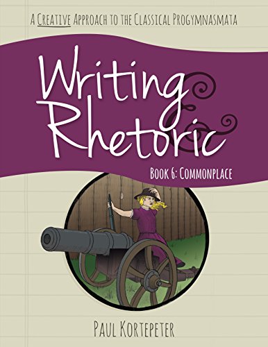 Beispielbild fr Writing & Rhetoric Book 6: Commonplace, Student Edition zum Verkauf von SecondSale