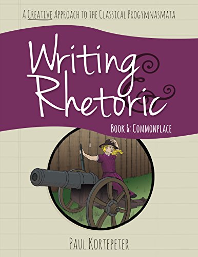 Imagen de archivo de Writing & Rhetoric Book 6: Commonplace, Student Edition a la venta por HPB-Red