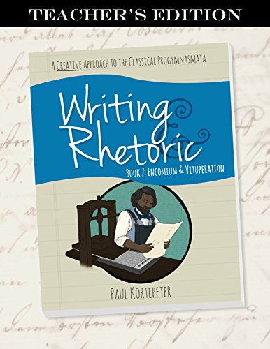 Beispielbild fr Writing Rhetoric Book 7: Encomium Vituperation, Teachers Edition zum Verkauf von Goodwill