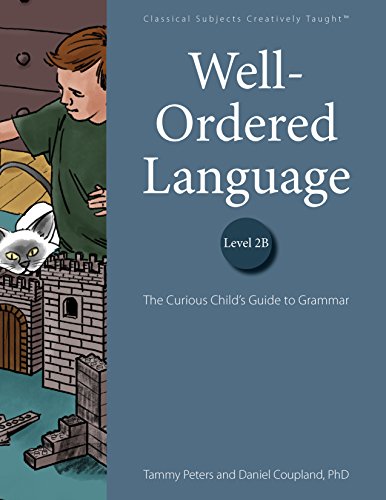 Stock image for Well-Ordered Language Level 2B: The Curious Child's Guide to Grammar for sale by BooksRun