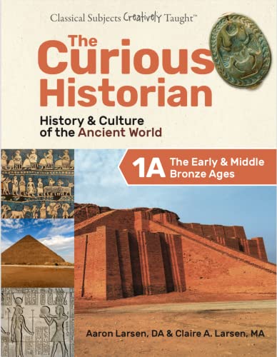 Stock image for The Curious Historian Level 1A: The Early Middle Bronze Ages (Student Edition) for sale by Big River Books