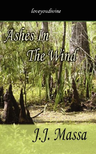 Ashes in the Wind (9781600541179) by Massa, J. J.