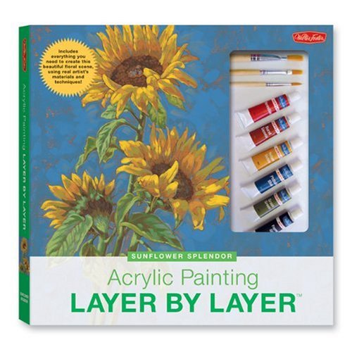 Acrylic Painting Layer by Layer: Sunflower Splendor (Layer by Layer Series) (9781600580024) by Mia Tavonatti