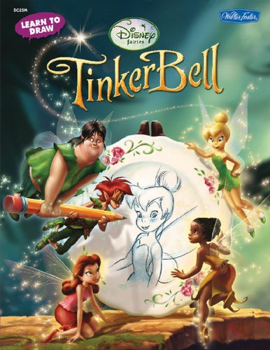 Learn to Draw Tinker Bell (Licensed Learn to Draw) (9781600580581) by Disney Storybook Artists