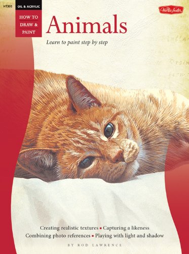 9781600581236: Oil & Acrylic: Animals: Learn to Paint Step by Step (How to Draw & Paint)