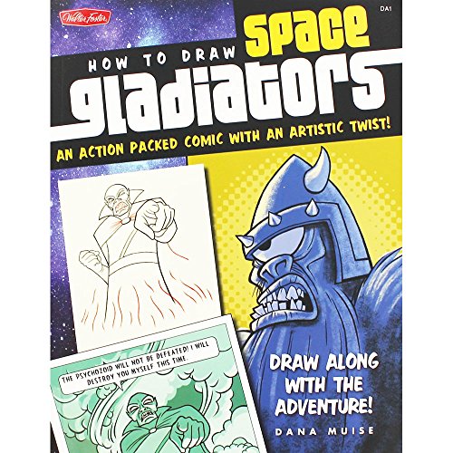 9781600581656: How to Draw Space Gladiators: An action-packed comic with an artistic twist