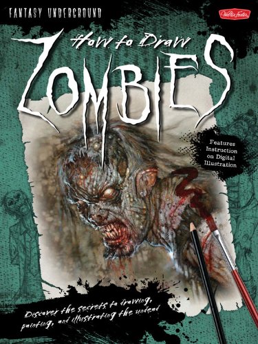Imagen de archivo de How to Draw Zombies: Discover the secrets to drawing, painting, and illustrating the undead a la venta por HPB-Ruby