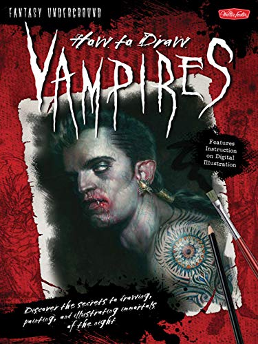 Stock image for How to Draw Vampires: Discover the Secrets to Drawing, Painting, and Illustrating Immortals of the Night for sale by ThriftBooks-Dallas