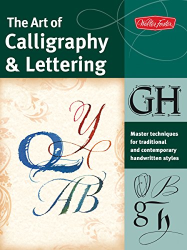 Beispielbild fr The Art of Calligraphy and Lettering : Master Techniques for Traditional and Contemporary Handwritten Fonts zum Verkauf von Better World Books: West