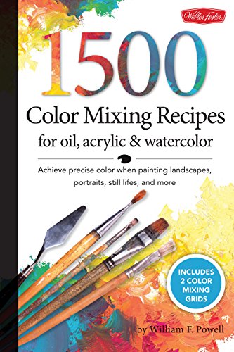 Stock image for 1,500 Color Mixing Recipes for Oil, Acrylic & Watercolor: Achieve precise color when painting landscapes, portraits, still lifes, and more for sale by SecondSale