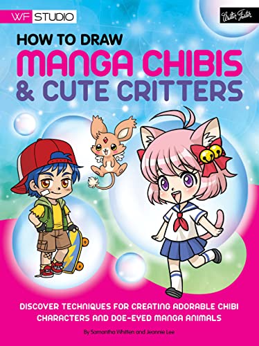 Stock image for How to Draw Manga Chibis & Cute Critters: Discover techniques for creating adorable chibi characters and doe-eyed manga animals (Walter Foster Studio) for sale by Bookmonger.Ltd