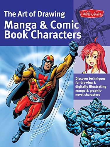 Beispielbild fr The Art of Drawing Manga & Comic Book Characters: Discover techniques for drawing & digitally illustrating manga & graphic-novel characters (Collector's Series) zum Verkauf von Wonder Book