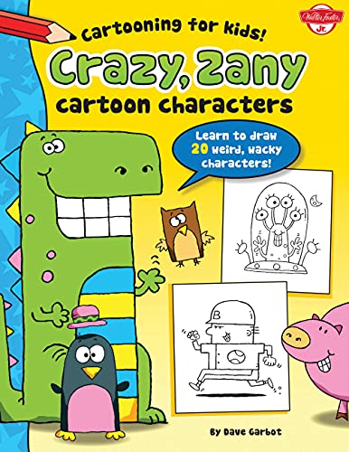 Stock image for Crazy, Zany Cartoon Characters (Cartooning for Kids) for sale by Wonder Book