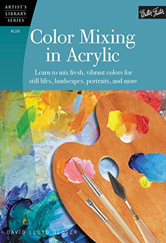 Beispielbild fr Color Mixing in Acrylic : Learn to Mix Fresh, Vibrant Colors for Still Lifes, Landscapes, Portraits, and More zum Verkauf von Better World Books