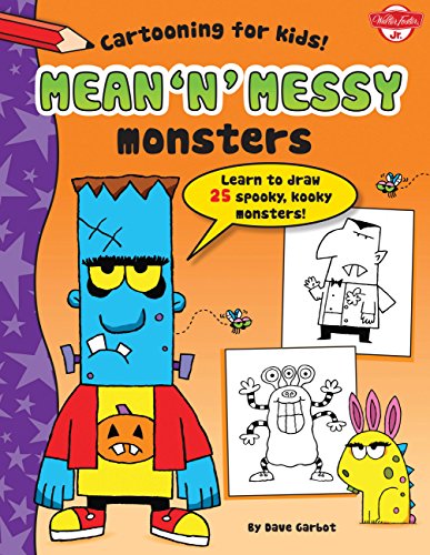Stock image for Mean 'n' Messy Monsters (Cartooning for Kids) for sale by SecondSale