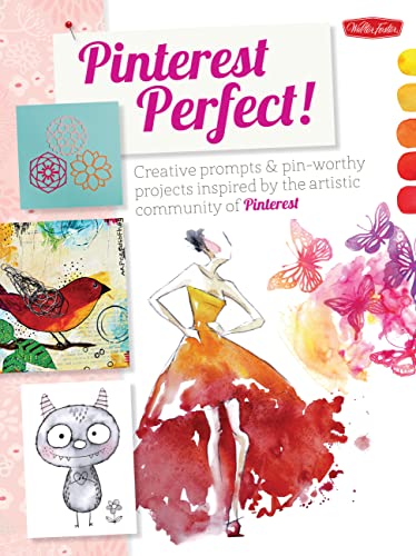 Stock image for Pinterest Perfect!: Creative prompts & pin-worthy projects inspired by the artistic community of Pinterest for sale by HPB-Ruby