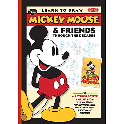 Beispielbild fr Learn to Draw Mickey Mouse & Friends Through the Decades: A retrospective collection of vintage artwork featuring Mickey Mouse, Minnie, Donald, Goofy . classic characters (Licensed Learn to Draw) zum Verkauf von BooksRun