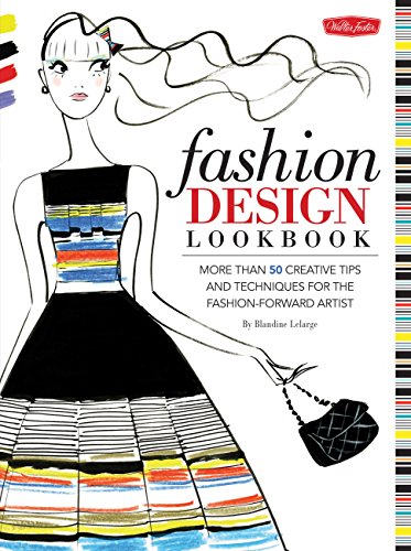 9781600584367: Fashion Design Lookbook: More than 50 creative tips and techniques for the fashion-forward artist (Walter Foster Studio)