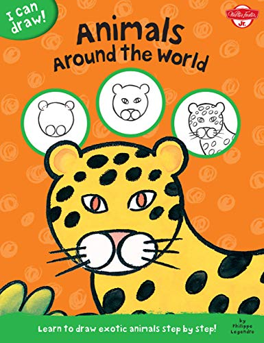 9781600584381: Animals Around the World: Learn to draw exotic animals step by step! (I Can Draw)