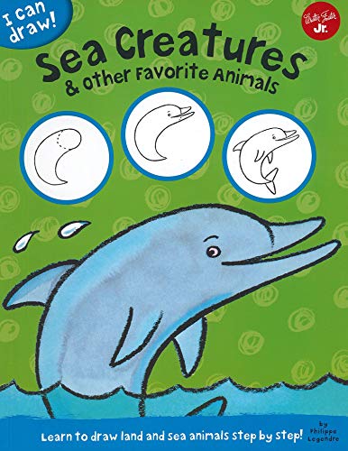 Stock image for Sea Creatures & Other Favorite Animals: Learn to draw land and sea animals step by step! (I Can Draw) for sale by SecondSale