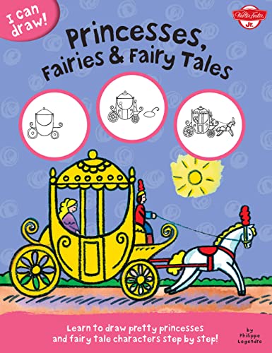 Imagen de archivo de Princesses, Fairies & Fairy Tales: Learn to draw pretty princesses and fairy tale characters step by step! (I Can Draw) a la venta por SecondSale