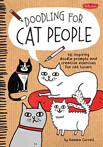 9781600584572: Doodling for Cat People: 50 inspiring doodle prompts and creative exercises for cat lovers