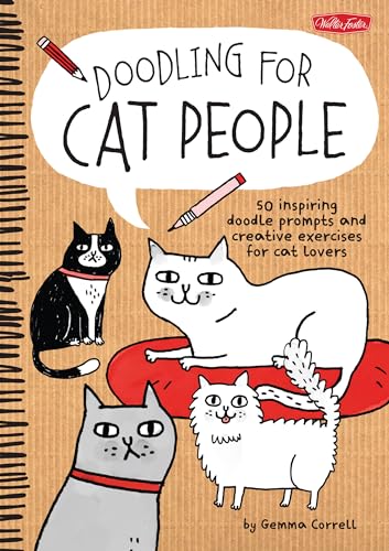 Stock image for Doodling for Cat People: 50 inspiring doodle prompts and creative exercises for cat lovers for sale by SecondSale