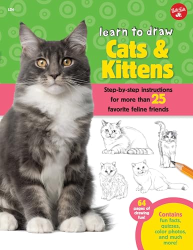 9781600584800: Learn to Draw Cats & Kittens: Step-by-step instructions for more than 25 favorite feline friends