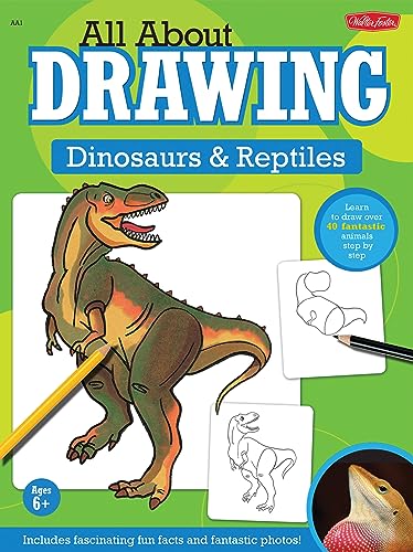 

All About Drawing Dinosaurs & Reptiles